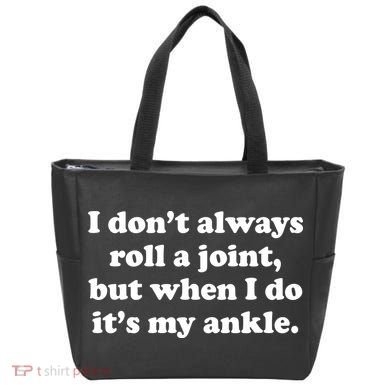 I Don't Always Roll A Joint Tote Bag
