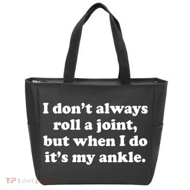 I Don't Always Roll A Joint Tote Bag