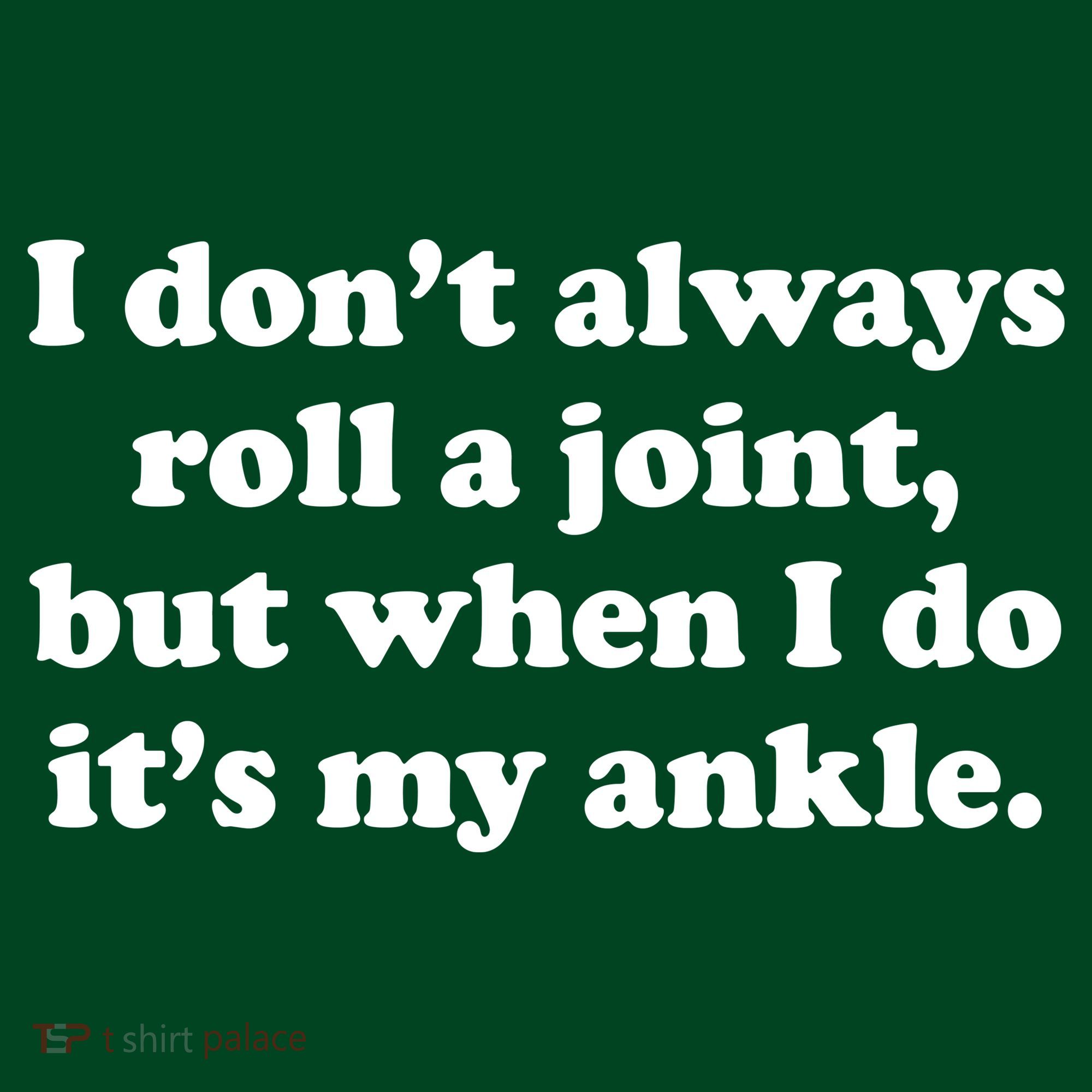 I Don't Always Roll A Joint Apron