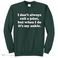 I Don't Always Roll A Joint Sweatshirt thumb 0