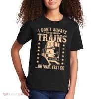 I Don't Always Stop And Look At Trains Oh Wait Yes I Do Kids T-Shirt thumb 2
