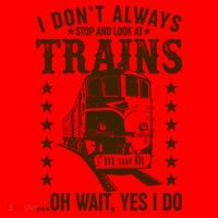 I Don't Always Stop And Look At Trains Oh Wait Yes I Do Santa Hat thumb 1