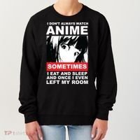 I Don't Always Watch Anime Funny Women's Sweatshirt thumb 0