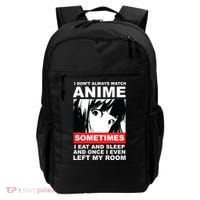 I Don't Always Watch Anime Funny Backpack thumb 0