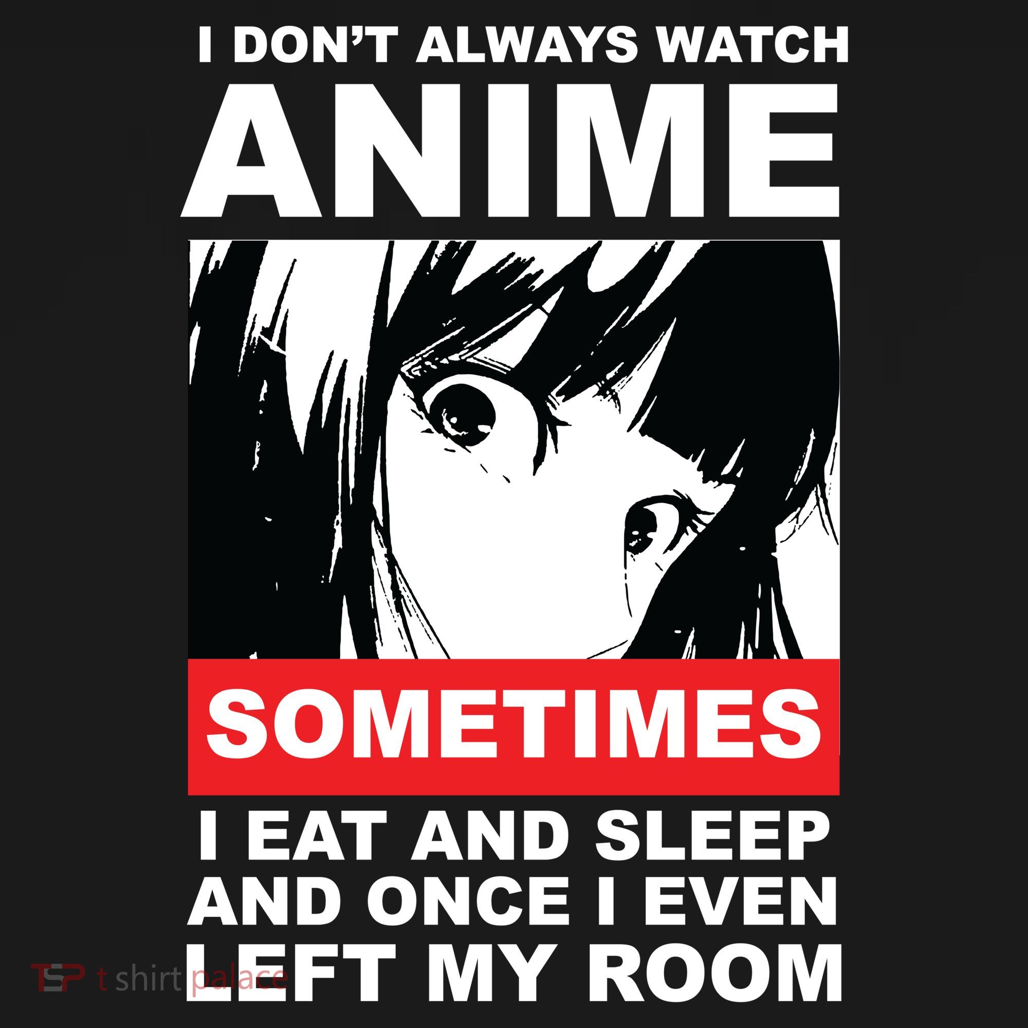I Don't Always Watch Anime Funny Bucket Hat