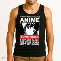 I Don't Always Watch Anime Funny Tank Top thumb 3