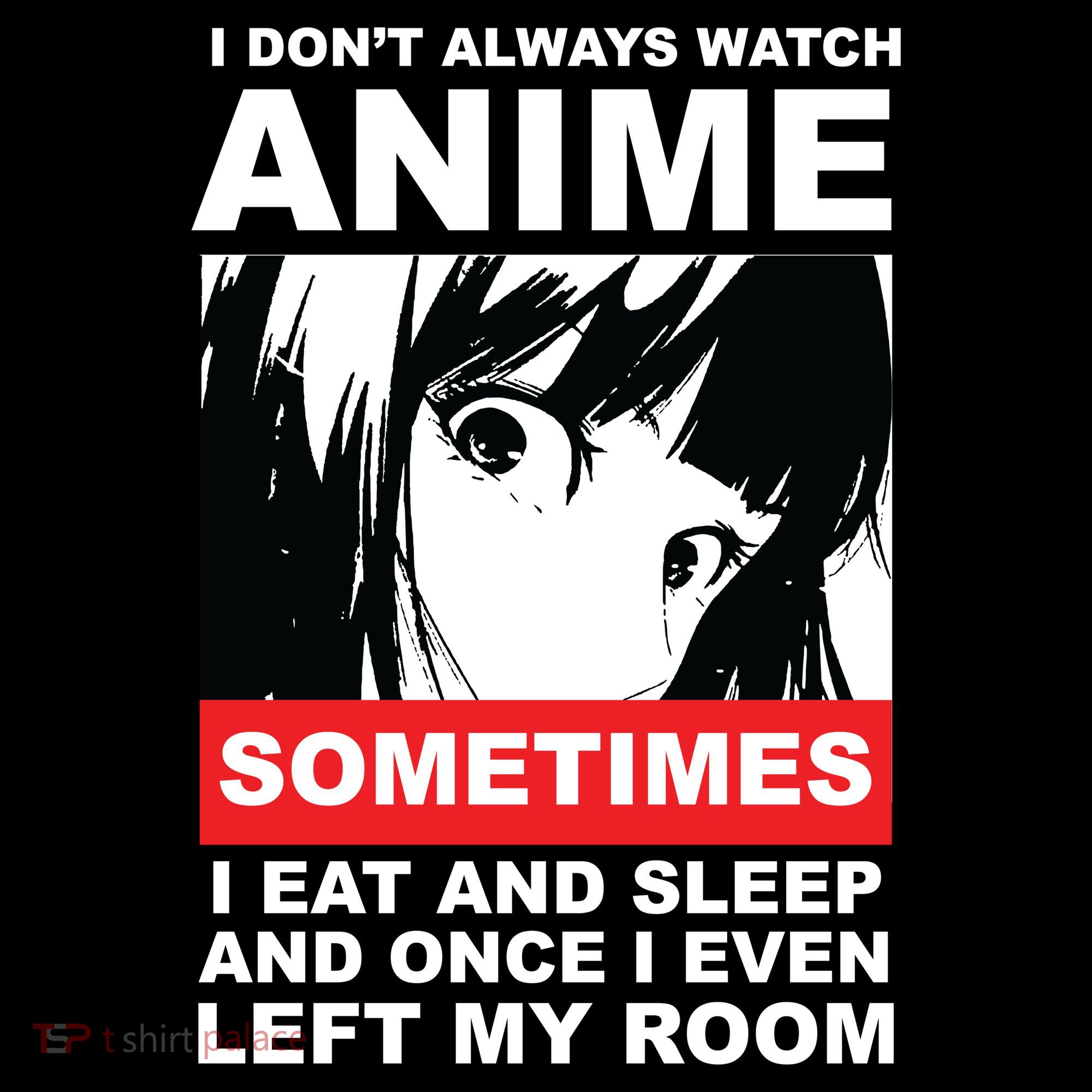 I Don't Always Watch Anime Funny Visor