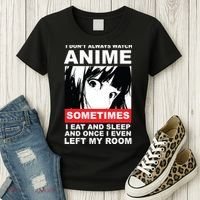 I Don't Always Watch Anime Funny Women's T-Shirt thumb 3