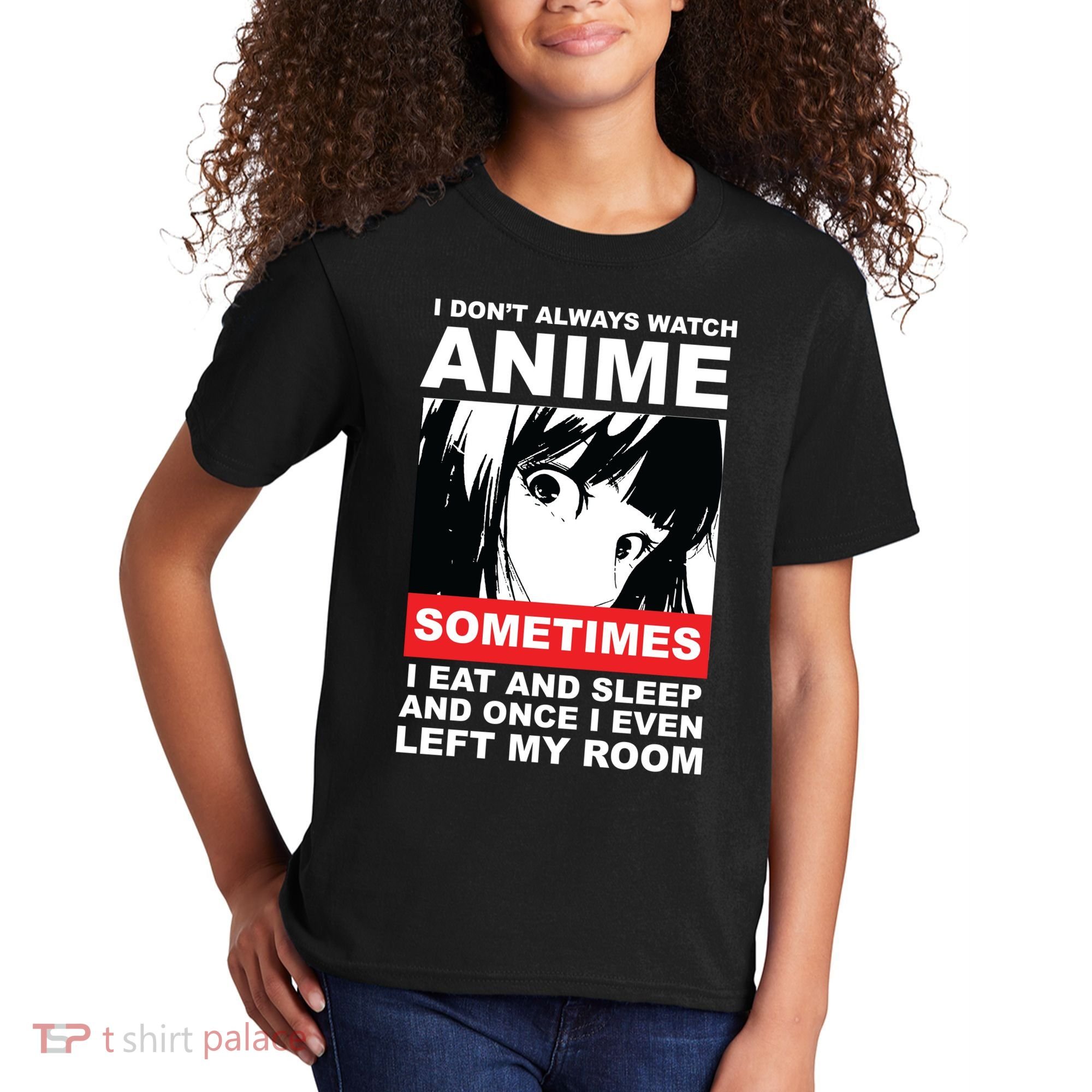 I Don't Always Watch Anime Funny Kids T-Shirt