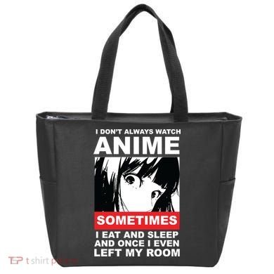 I Don't Always Watch Anime Funny Tote Bag
