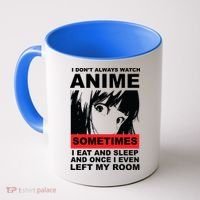 I Don't Always Watch Anime Funny Coffee Mug thumb 0