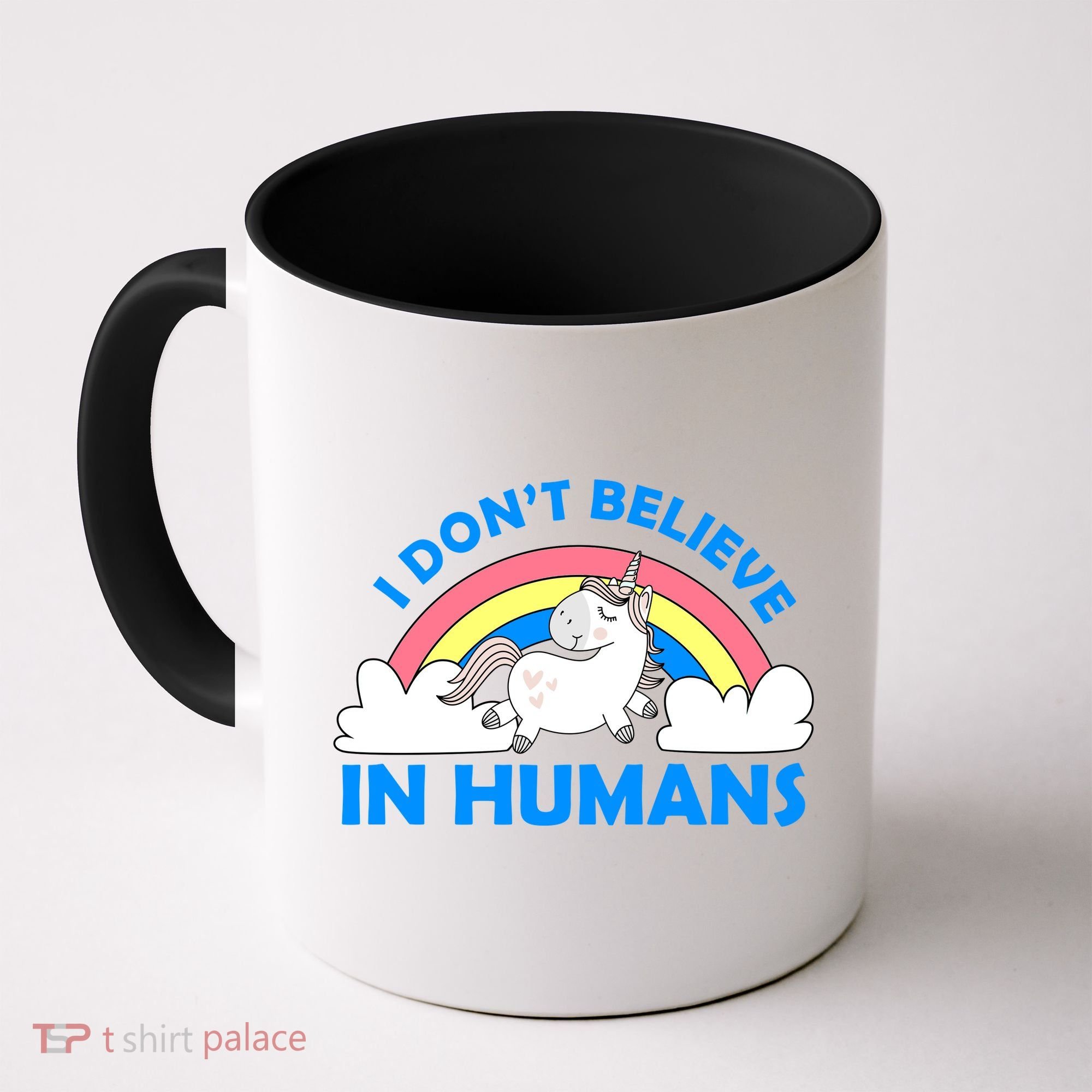 I Don't Believe In Humans Coffee Mug