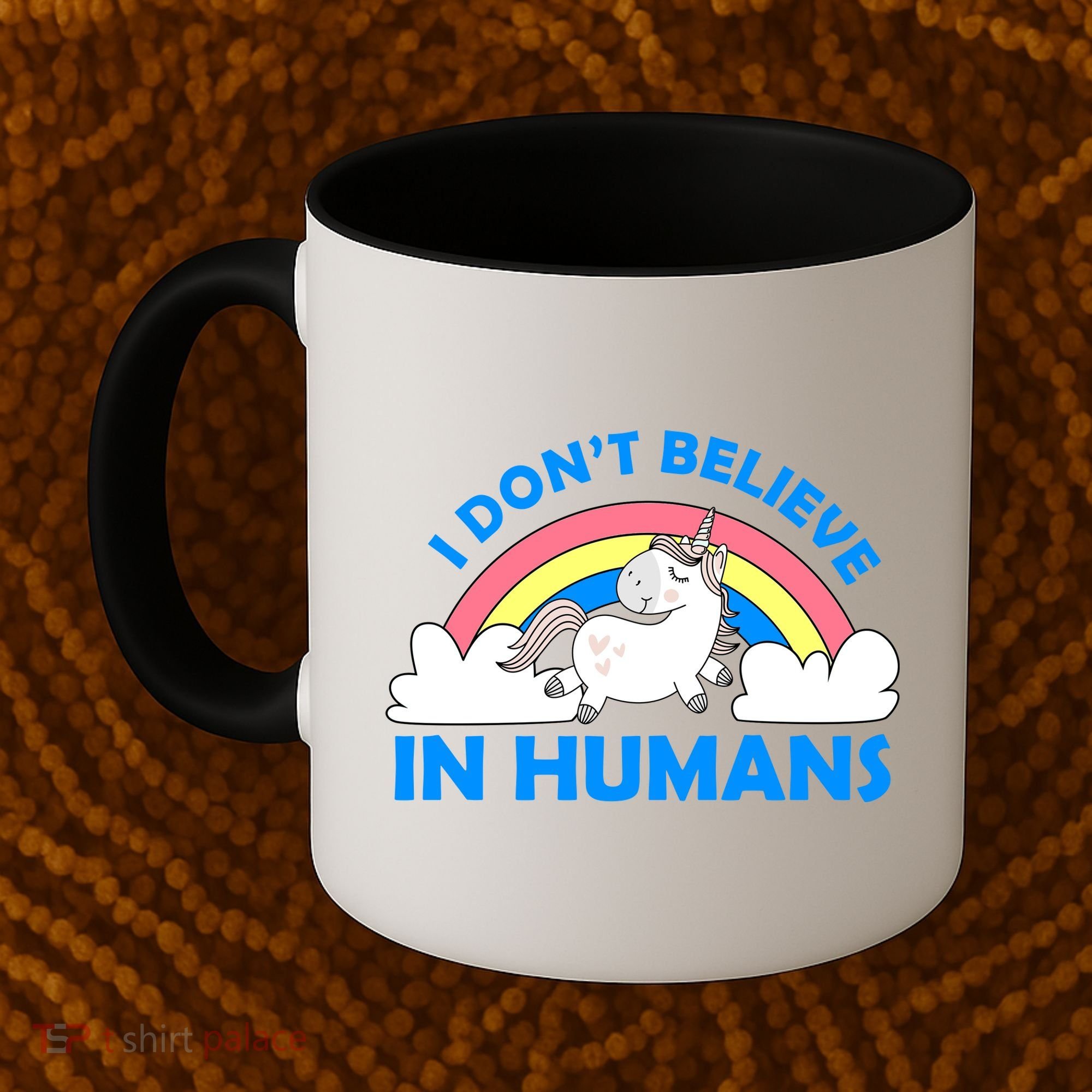 I Don't Believe In Humans Coffee Mug