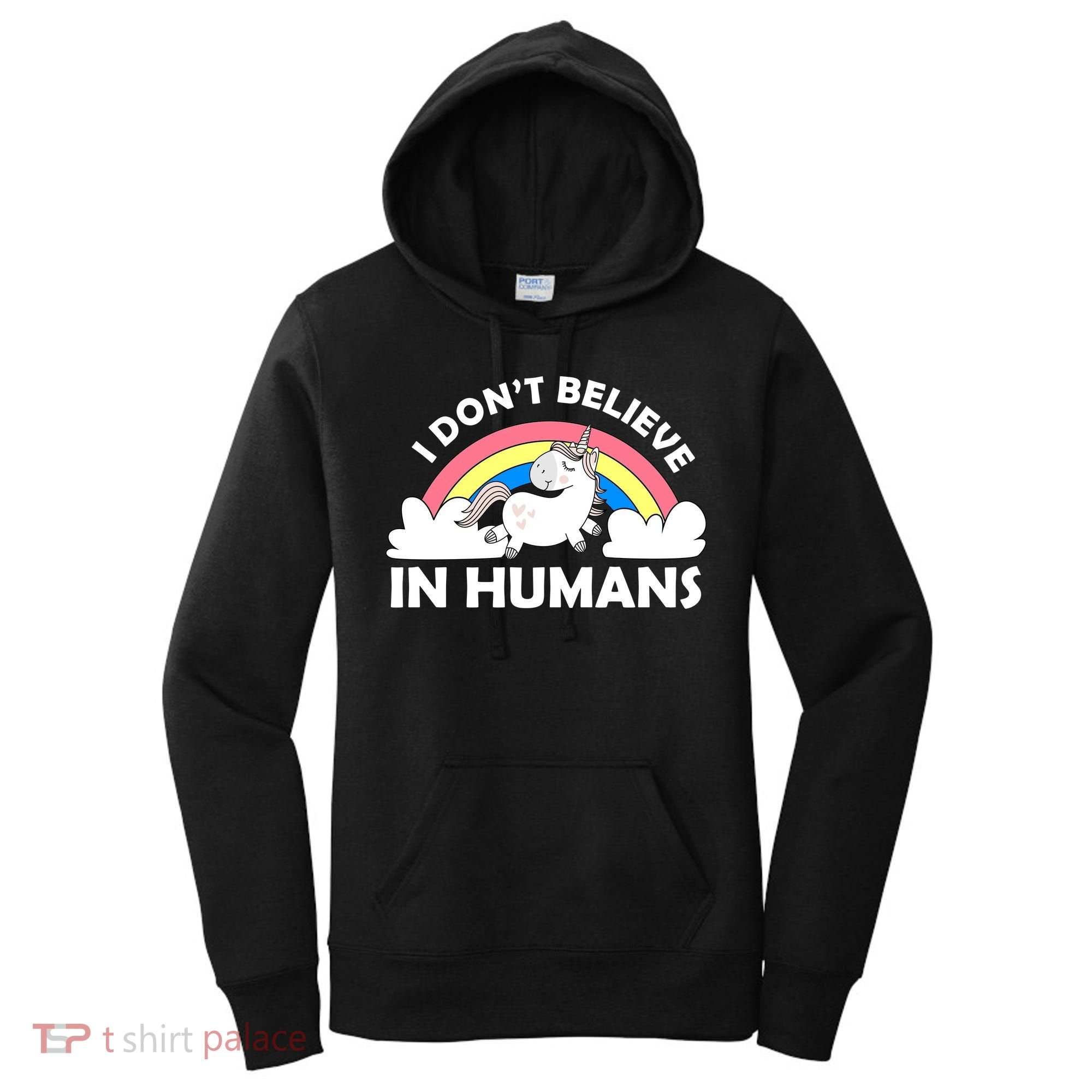 I Don't Believe In Humans Women's Hoodie