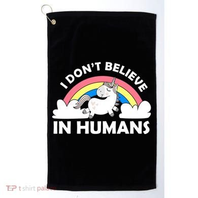 I Don't Believe In Humans Golf Towel