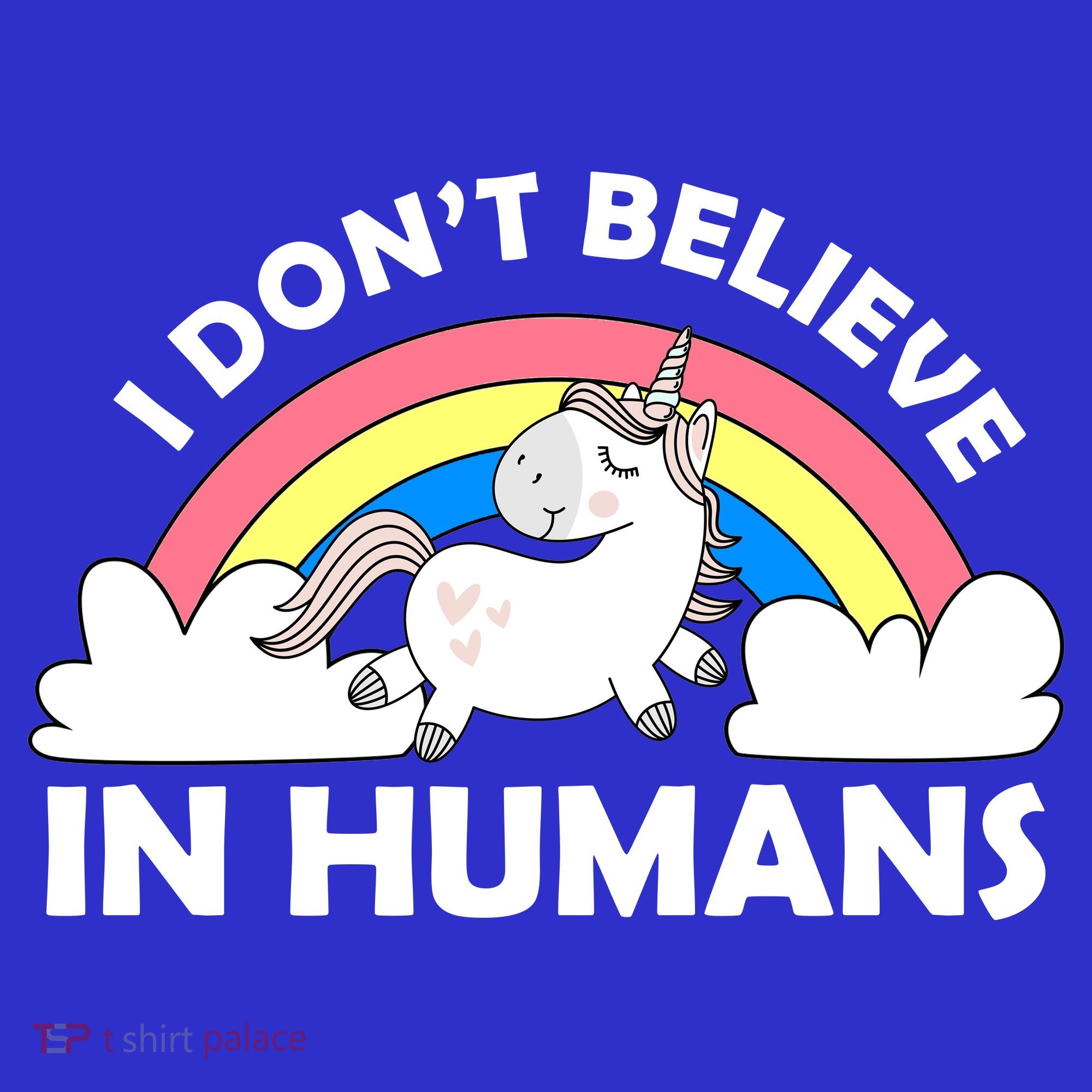 I Don't Believe In Humans T-Shirt