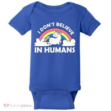 I Don't Believe In Humans Baby Bodysuit