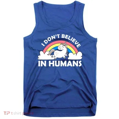 I Don't Believe In Humans Tank Top