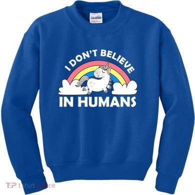 I Don't Believe In Humans Kids Sweatshirt