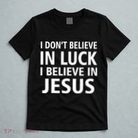 I Don't Believe In Luck, I Believe In Jesus T-Shirt thumb 5