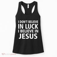 I Don't Believe In Luck, I Believe In Jesus Women's Tank Top thumb 0