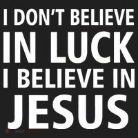 I Don't Believe In Luck, I Believe In Jesus Hat thumb 2