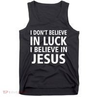 I Don't Believe In Luck, I Believe In Jesus Tank Top thumb 0