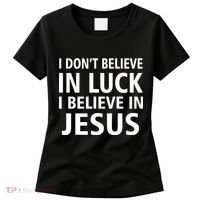 I Don't Believe In Luck, I Believe In Jesus Women's T-Shirt thumb 0