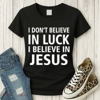 I Don't Believe In Luck, I Believe In Jesus Women's T-Shirt thumb 3