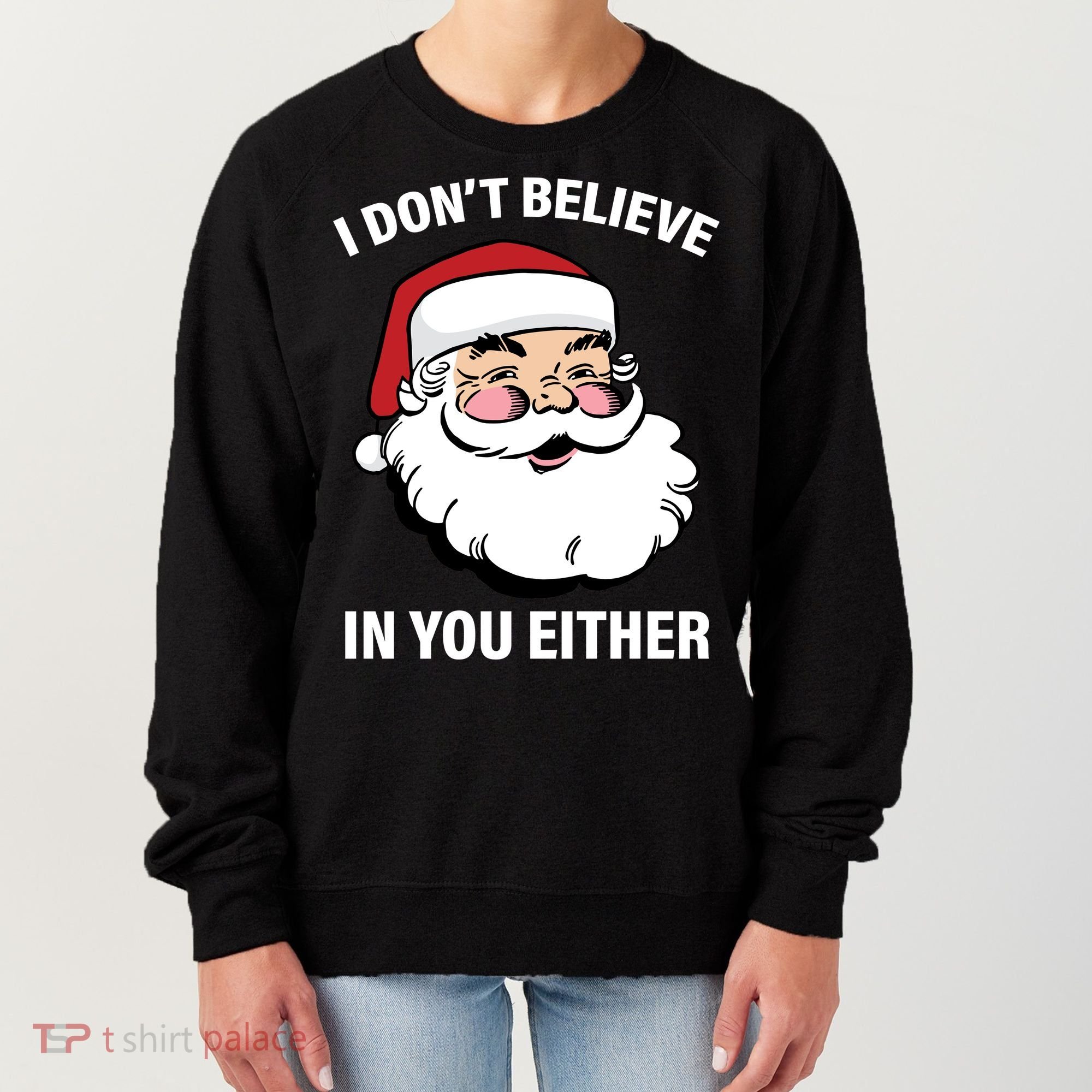 I Don't Believe In You Either X-Mas Women's Sweatshirt