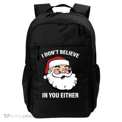 I Don't Believe In You Either X-Mas Backpack