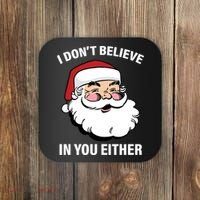 I Don't Believe In You Either X-Mas Coaster thumb 0