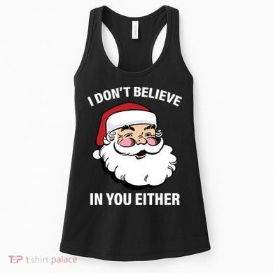 I Don't Believe In You Either X-Mas Women's Tank Top
