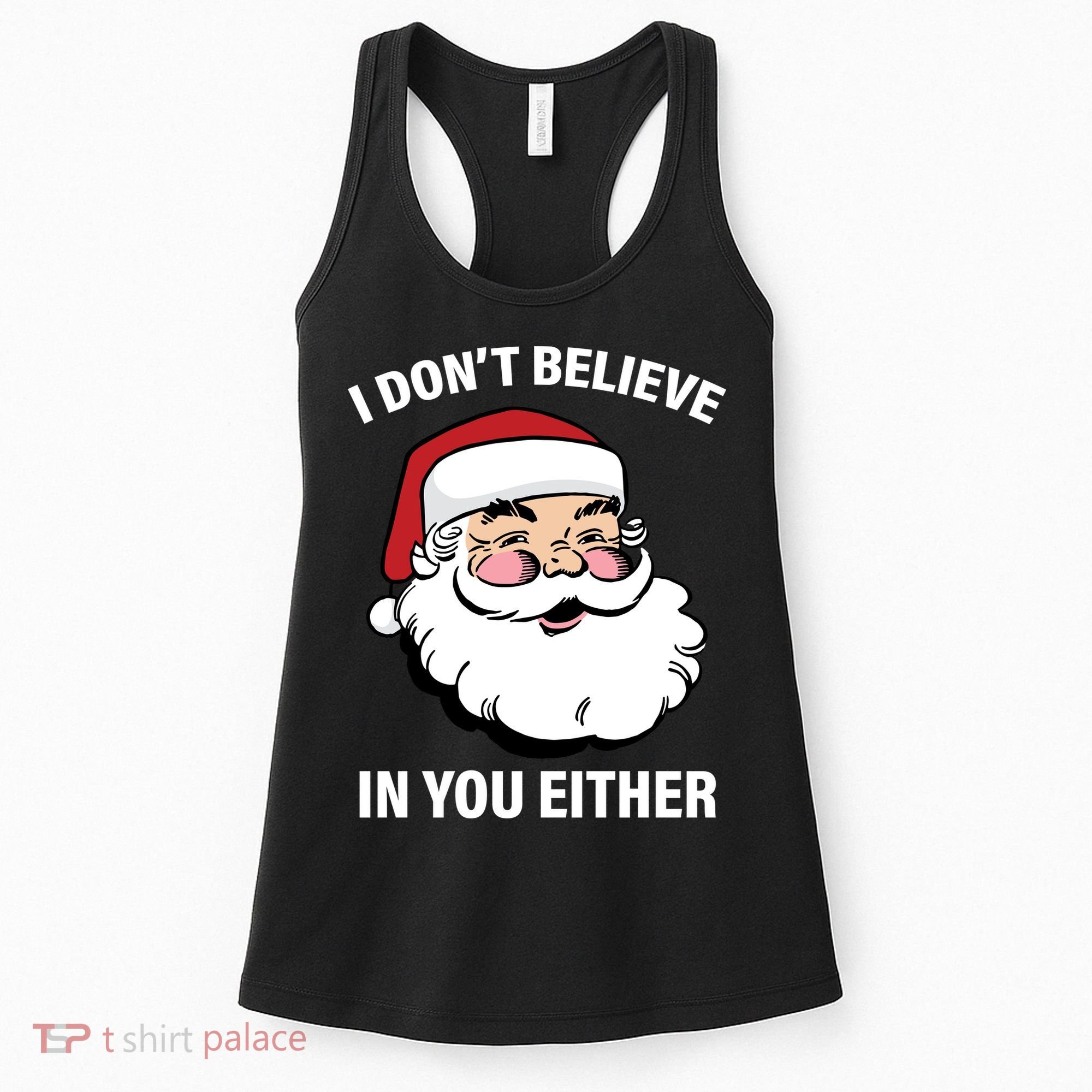 I Don't Believe In You Either X-Mas Women's Tank Top
