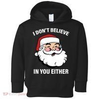 I Don't Believe In You Either X-Mas Toddler Hoodie thumb 0