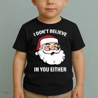 I Don't Believe In You Either X-Mas Toddler T-Shirt thumb 2