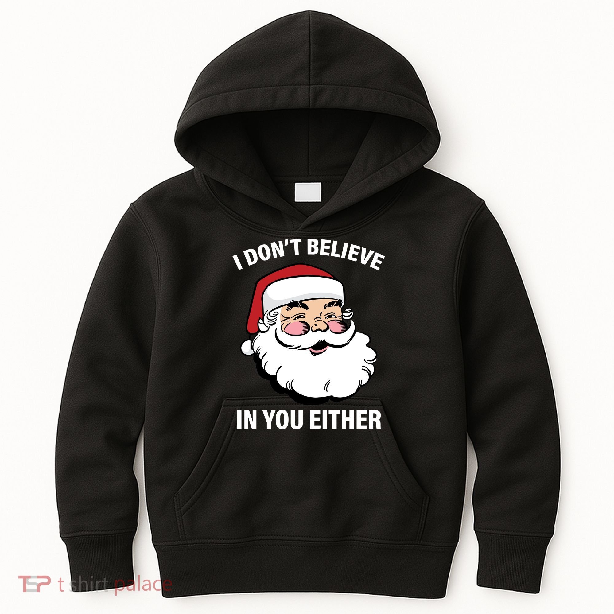 I Don't Believe In You Either X-Mas Kids Hoodie