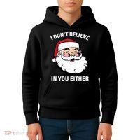 I Don't Believe In You Either X-Mas Kids Hoodie thumb 4