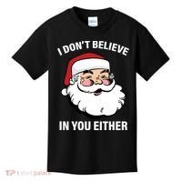 I Don't Believe In You Either X-Mas Kids T-Shirt thumb 0