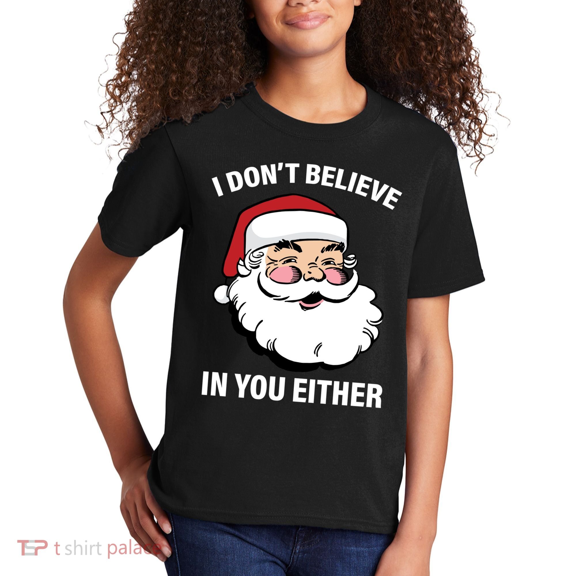I Don't Believe In You Either X-Mas Kids T-Shirt