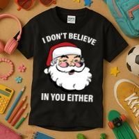 I Don't Believe In You Either X-Mas Kids T-Shirt thumb 3