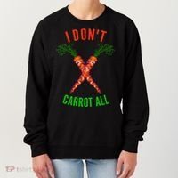 I Don't Carrot All Women's Sweatshirt thumb 0