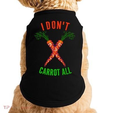 I Don't Carrot All Doggie Tank