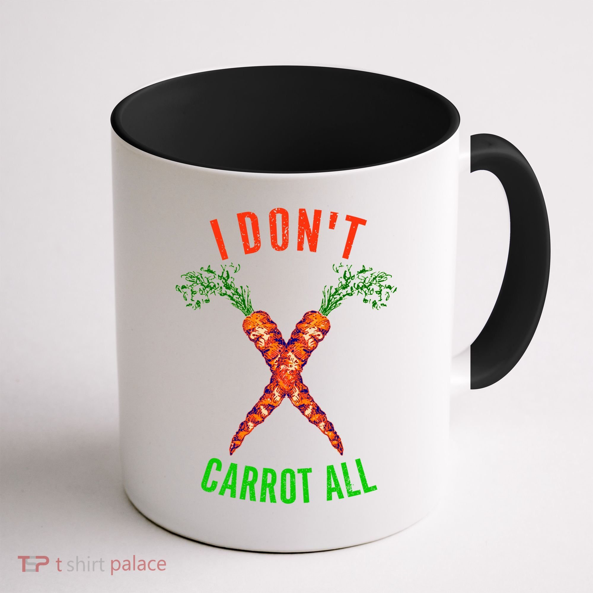 I Don't Carrot All Coffee Mug