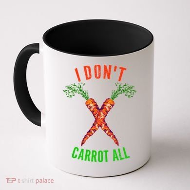 I Don't Carrot All Coffee Mug