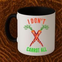 I Don't Carrot All Coffee Mug thumb 2