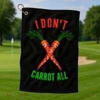 I Don't Carrot All Golf Towel thumb 1