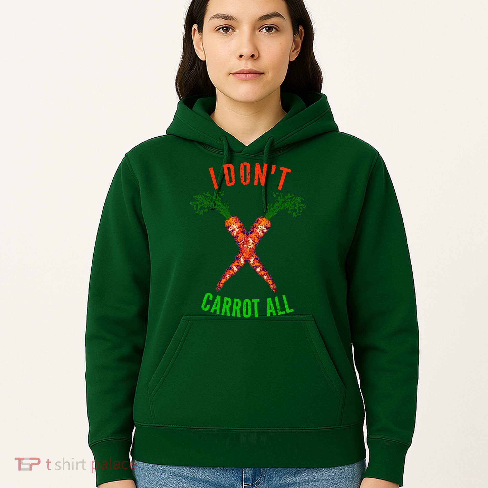 I Don't Carrot All Hoodie