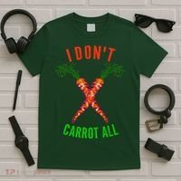 I Don't Carrot All T-Shirt thumb 5