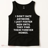 I Don't Date Anymore I Just Foster Men Tank Top thumb 2
